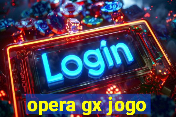 opera gx jogo